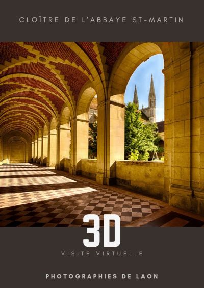 Visite en 3D du Cloître de l'Abbaye St-Martin de Laon